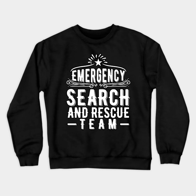 Emergency Search and Rescue Team Crewneck Sweatshirt by BramCrye